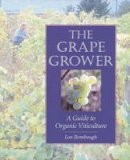 Lon Rombough - The Grape Grower: A Guide to Organic Viticulture - 9781890132828 - V9781890132828