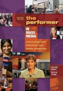 William Hawes - The Performer in Mass Media: Connecting with Television and Online Audiences - 9781890871994 - V9781890871994