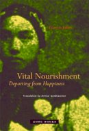 François Jullien - Vital Nourishment: Departing from Happiness - 9781890951801 - V9781890951801