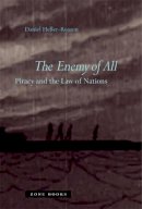 Daniel Heller-Roazen - The Enemy of All: Piracy and the Law of Nations - 9781890951948 - V9781890951948