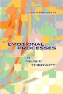 John Pellitteri - Emotional Processes in Music Therapy - 9781891278518 - V9781891278518