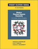 Michael B. Sponsler - Student Solutions Manual To Accompany Modern Physical Organic Chemistry - 9781891389368 - V9781891389368