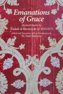 Emil Homerin - Emanations of Grace: Mystical Poems by ´A´ishah Al-Ba´uniyah (d. 923/1517) - 9781891785887 - V9781891785887