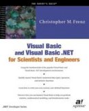 Christopher M. Frenz - Visual Basic and Visual Basic .NET for Scientists and Engineers - 9781893115552 - V9781893115552