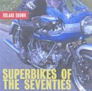 Brown - Superbikes of the Seventies - 9781893618176 - V9781893618176
