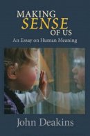 John Deakins - Making Sense of Us - 9781894694766 - V9781894694766