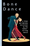 The Ladies' Killing Circle - Bone Dance - 9781894917056 - V9781894917056