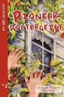 Mel Malton - Pioneer Poltergeist - 9781894917605 - V9781894917605