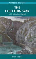 Rich Mole - Chilcotin War - 9781894974967 - V9781894974967