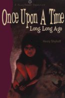 Henry Shykoff - Once Upon a Time Long, Long Ago - 9781896219585 - V9781896219585