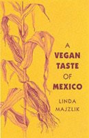 Linda Majzlik - A Vegan Taste of Mexico (Vegan Cookbooks) - 9781897766712 - V9781897766712