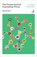 Pete Sanders - The Person-centred Counselling Primer - 9781898059806 - V9781898059806