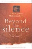 Tito Rajarshi Mukhopadhyay - Beyond the Silence: My Life, the World and Autism - 9781899280315 - V9781899280315