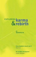 Nagapriya - Exploring Karma and Rebirth - 9781899579617 - V9781899579617