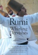 Shems Friedlander - Rumi and the Whirling Dervishes - 9781901383089 - V9781901383089