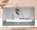 John Clarkson - Feilden's Mersey: The Post-War Ship Photographs - 9781901703610 - V9781901703610