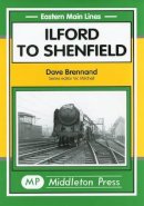 Dave Brennand - Ilford to Shenfield - 9781901706970 - V9781901706970