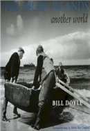 Bill Doyle - The Aran Islands:  Another World - 9781901866155 - V9781901866155