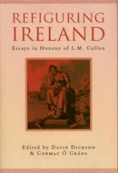 Unknown - Refiguring Ireland: Essays in Honour of L.M. Cullen - 9781901866841 - V9781901866841