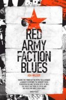 Ada Wilson - Red Army Faction Blues - 9781901927481 - V9781901927481