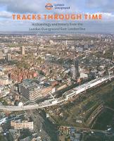 Aaron Birchenough - Tracks through Time: Archaeology and History from the East London Line Project - 9781901992878 - V9781901992878
