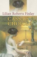 Lilian Roberts Finlay - Cassa's Choice - 9781902011158 - KEX0220711