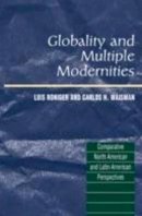 Luis Roniger - Globality and Multiple Modernities - 9781902210452 - V9781902210452