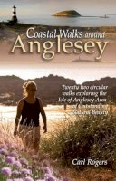 Carl R. Rogers - Coastal Walks Around Anglesey - 9781902512204 - V9781902512204