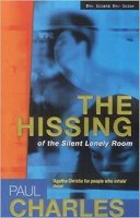 Paul Charles - The Hissing of the Silent Lonely Room - 9781902602608 - KNW0014125