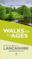 Norman Buckley - Walks for All Ages in Lancashire: 20 Circular Walks in Lancashire - 9781902674803 - V9781902674803