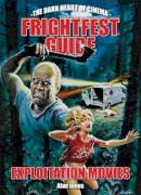 Alan Jones - The Frightfest Guide to Exploitation Movies (The Dark Heart of Cinema) - 9781903254875 - V9781903254875