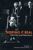 Ruth Barton - Keeping it Real: Irish Film and Television - 9781903364949 - V9781903364949