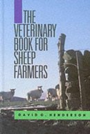 David C. Henderson - The Veterinary Book for Sheep Farmers - 9781903366301 - V9781903366301