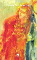 Nuala Ni Chonchuir - The Wind Across The Grass - 9781903631362 - V9781903631362