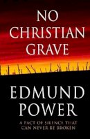 Edmund Power - No Christian Grave - 9781903650219 - KNW0006036
