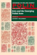Antony Polonsky (Ed.) - Polin: Studies in Polish Jewry - 9781904113782 - V9781904113782