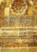 Robert Hillenbrand - Studies in the Islamic Decorative Arts - 9781904597506 - V9781904597506