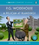 P.G. Wodehouse - Pelican at Blandings - 9781904605652 - V9781904605652