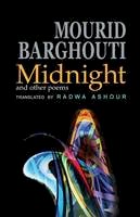 Mourid Barghouti - Midnight and Other Poems (ARC Translation) - 9781904614685 - V9781904614685