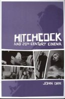 John Orr - Hitchcock and 20th Century Cinema - 9781904764557 - V9781904764557