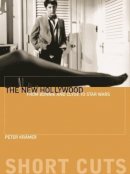 Peter Krämer - The New Hollywood - 9781904764588 - V9781904764588