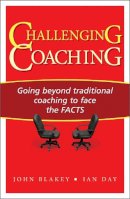 Ian Day - Challenging Coaching: Going Beyond Traditional Coaching to Face the FACTS - 9781904838395 - V9781904838395