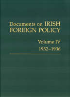 Catriona Crowe (Ed.) - Documents on Irish Foreign Policy:  Vol. IV, 1932 - 1936 - 9781904890034 - V9781904890034