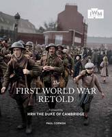 Paul Cornish - The First World War Retold - 9781904897392 - V9781904897392