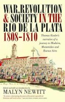 Thomas Kinder - War and Revolution in the Rio De La Pla (Lost & Found: Classic Travel Writing) - 9781904955696 - V9781904955696