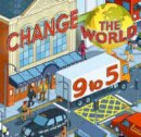 Steve Henry - Change the World 9 to 5 - 9781904977483 - V9781904977483