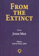 John Mee - From the Extinct - 9781905002504 - 9781905002504