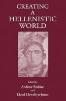 Andrew Erskine - Creating a Hellenistic World - 9781905125432 - V9781905125432