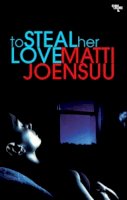 Matti Joensuu - To Steal her Love - 9781905147748 - V9781905147748
