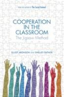 Elliot Aronson - Cooperation in the Classroom: The Jigsaw Method, 3rd Edition - 9781905177226 - V9781905177226